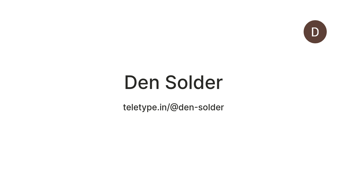 Den Solder — Teletype