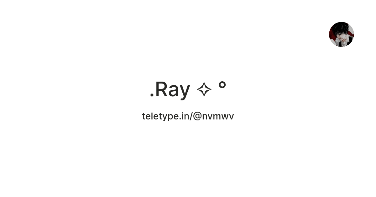 .Ray ° — Teletype