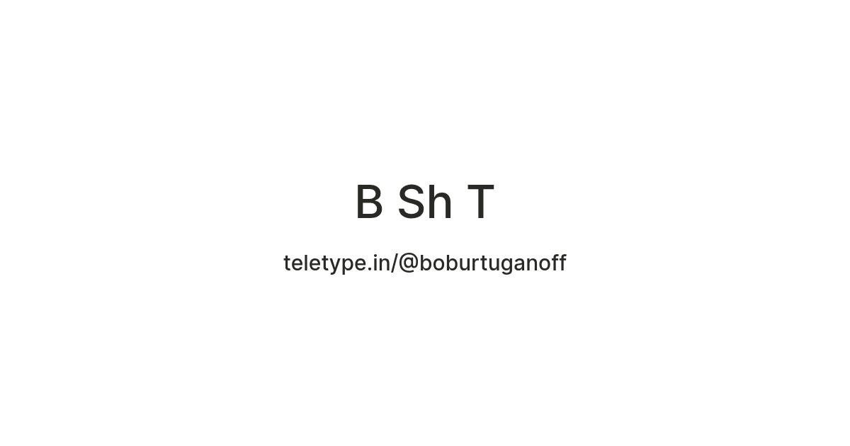 B Sh T — Teletype