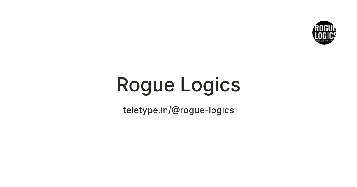 Rogue Logics — Teletype