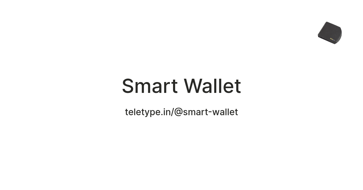 Smart Wallet — Teletype
