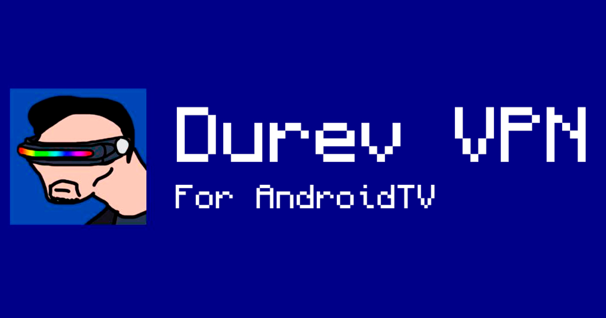 Durev VPN for Android TV — Teletype