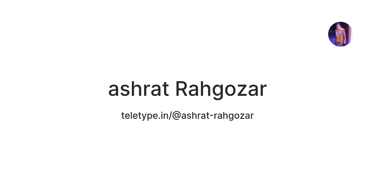 Ashrat ashrat Rahgozar — Teletype