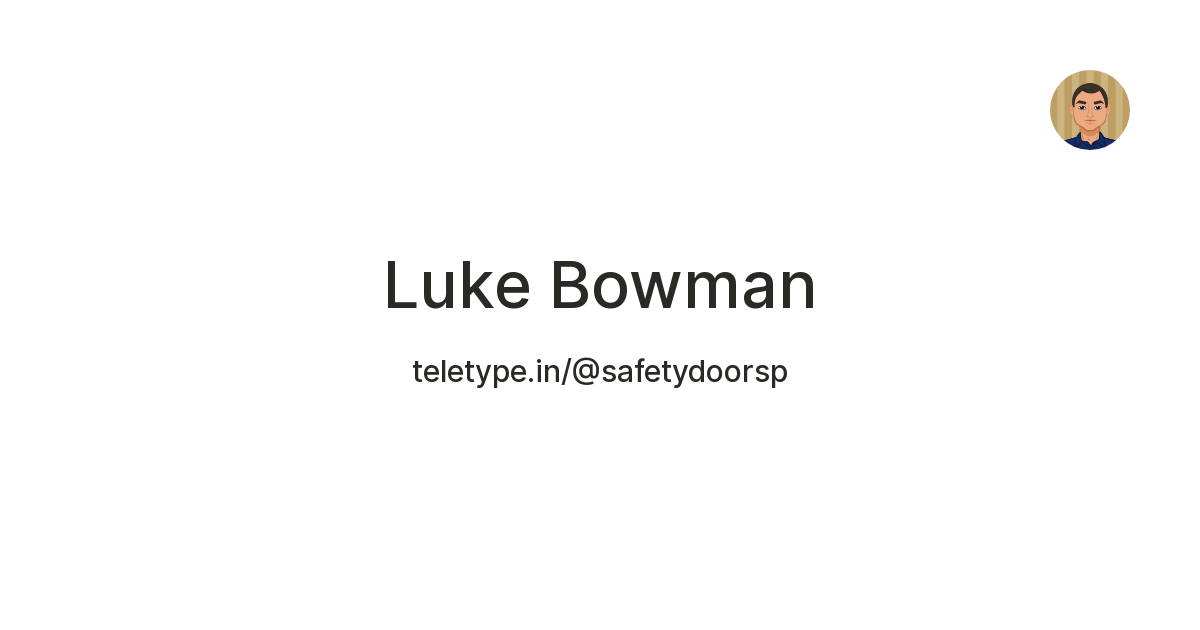 Luke Bowman — Teletype