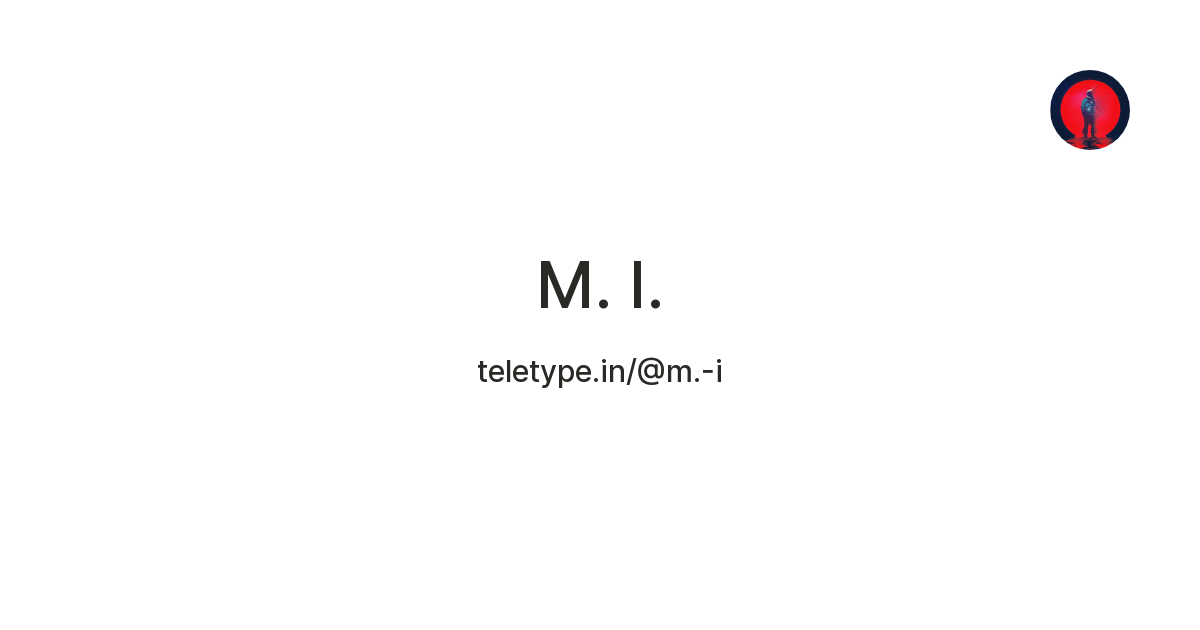 M. I. — Teletype