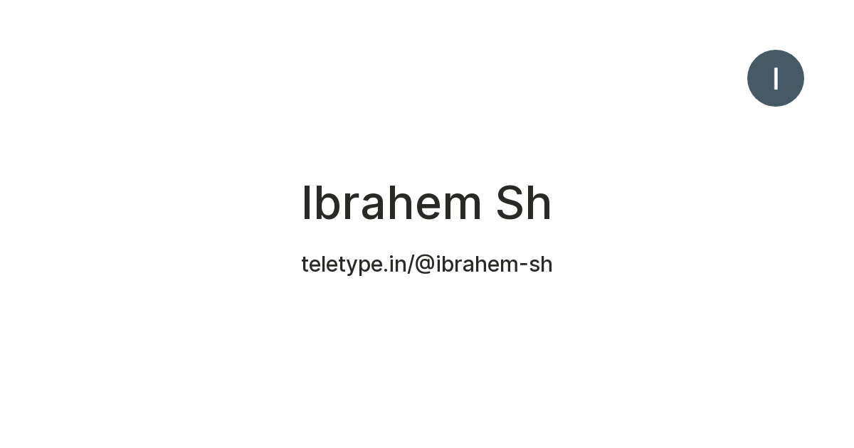 Ibrahem Sh — Teletype