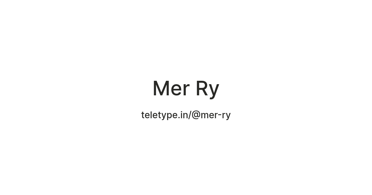 Mer Ry Add Mer Ry — Teletype