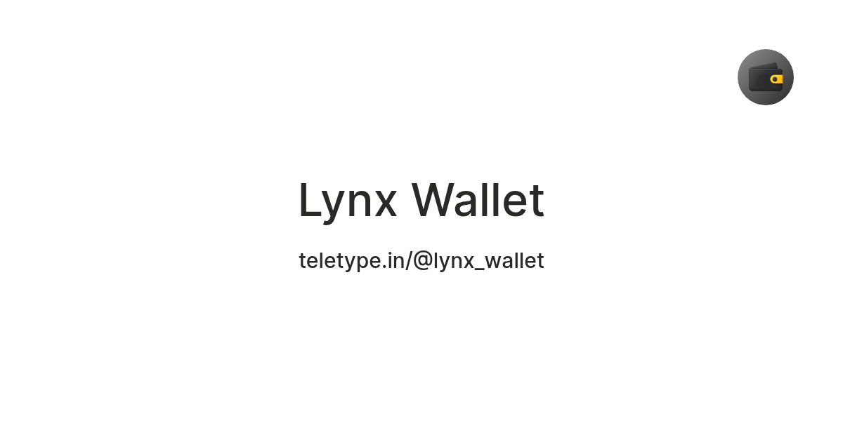 Lynx Wallet — Teletype