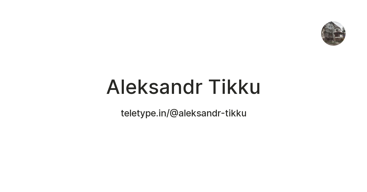 Aleksandr Tikku — Teletype