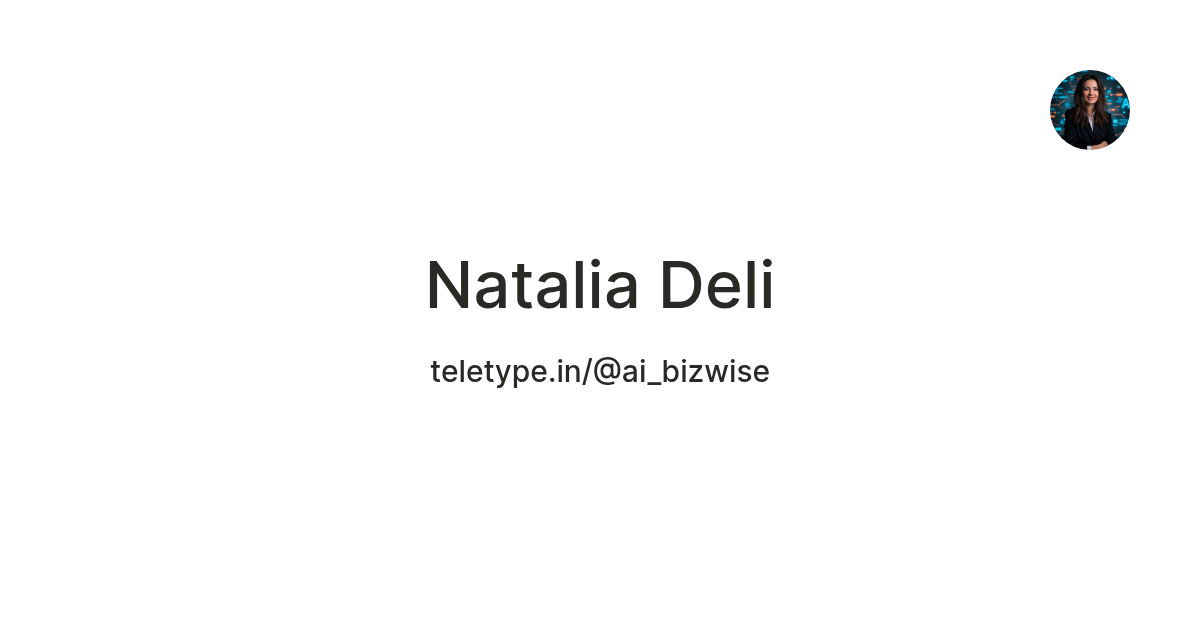 Natalia Deli — Teletype
