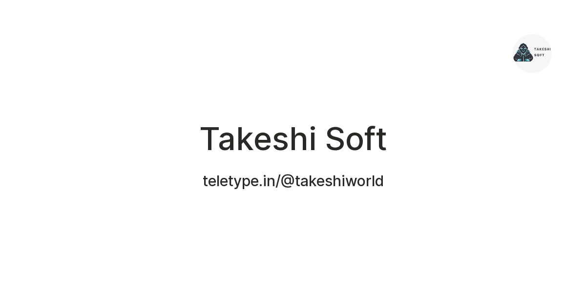Takeshi Soft — Teletype