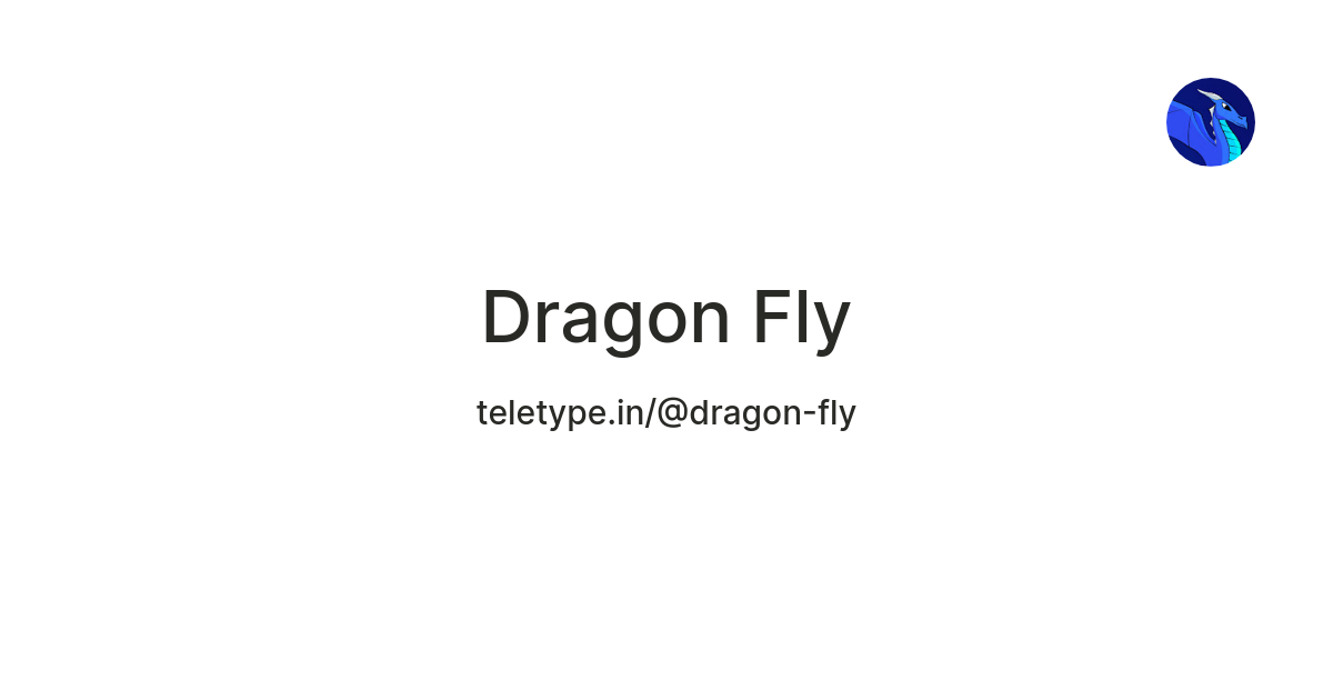 Dragon Fly — Teletype