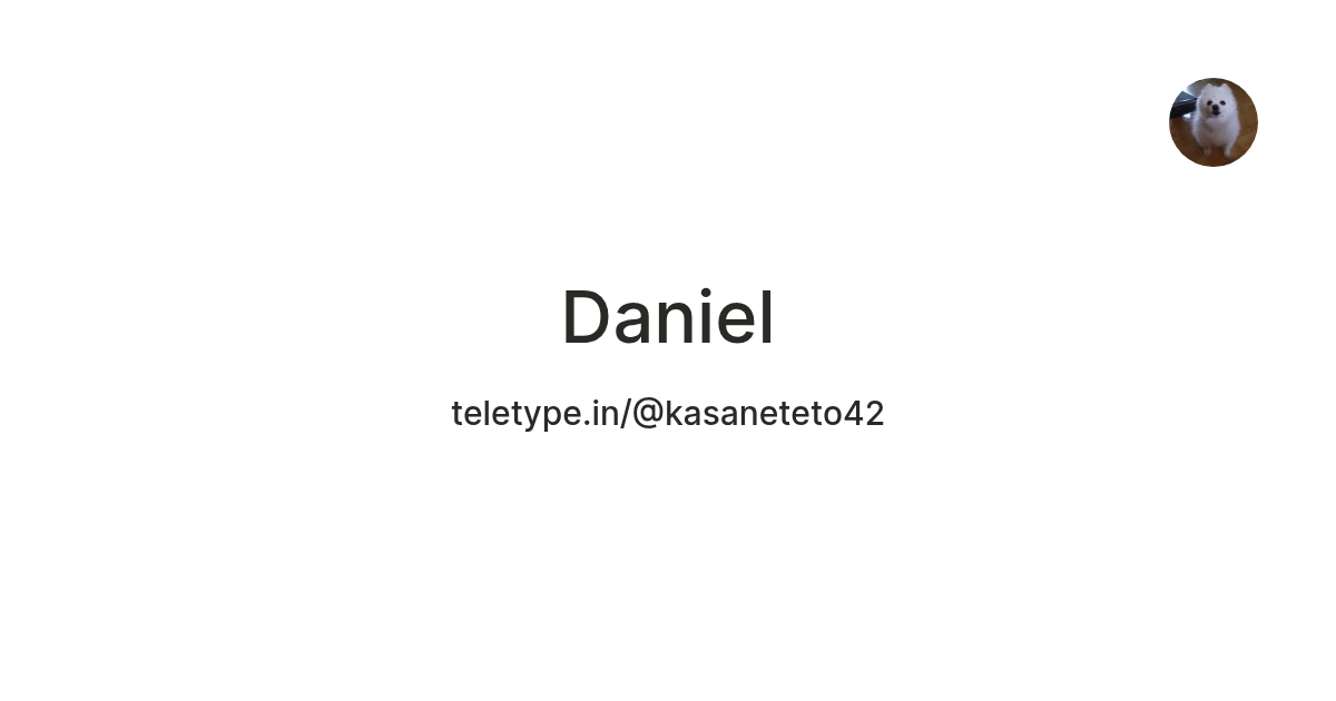 Daniel — Teletype
