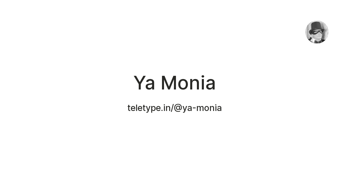 Ya Monia — Teletype