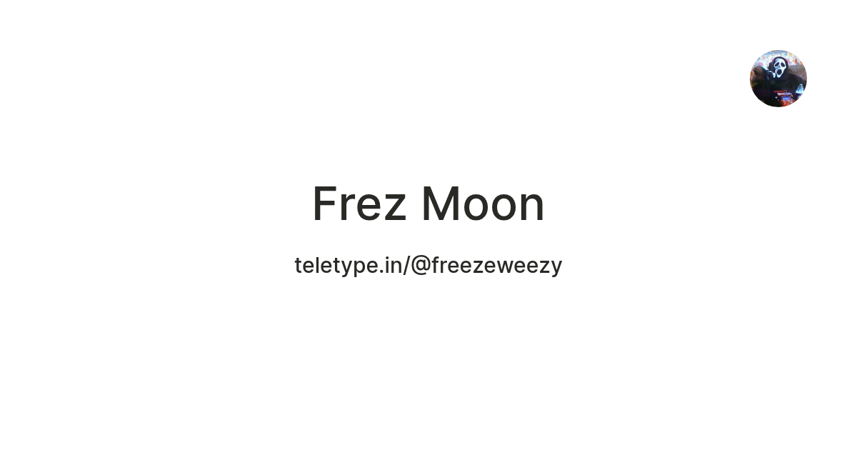 Frez Moon — Teletype