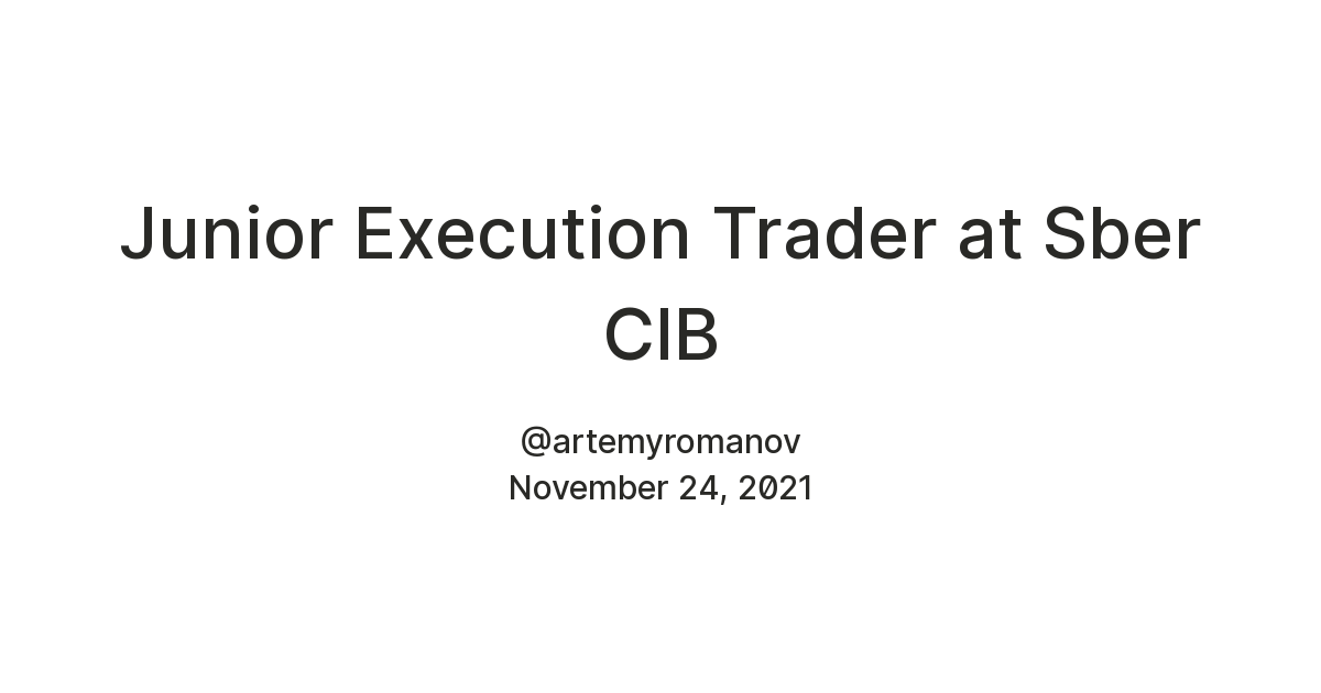 Junior Execution Trader at Sber CIB — Teletype