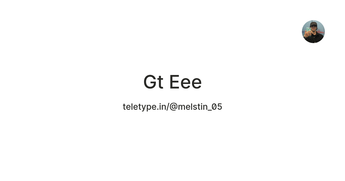 Gt Eee — Teletype