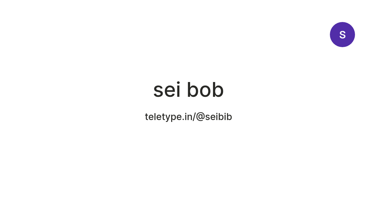 sei bob — Teletype
