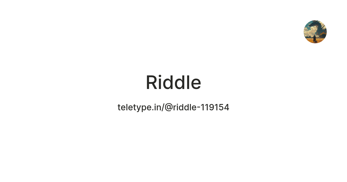 Riddle — Teletype