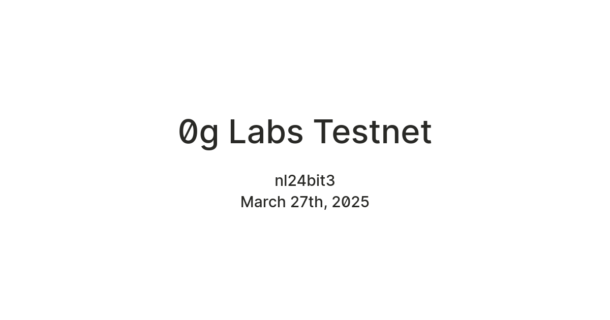 0g Labs Testnet — Teletype