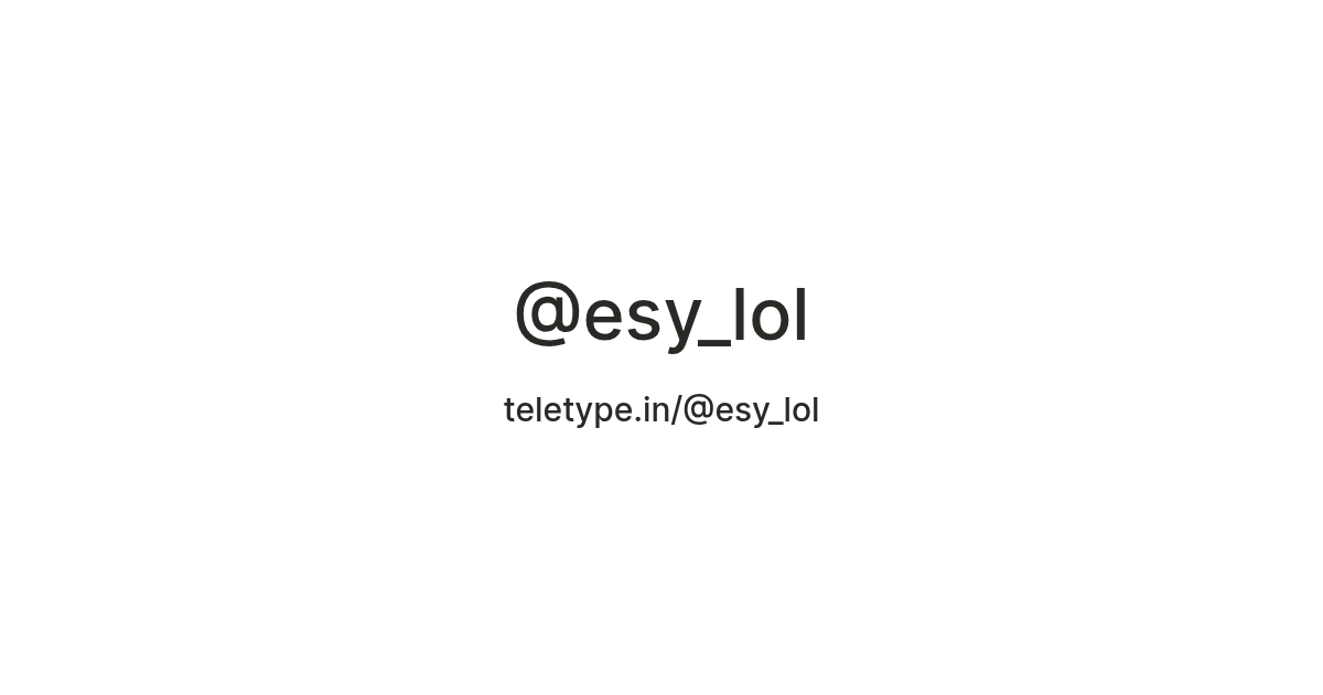 @esy_lol — Teletype