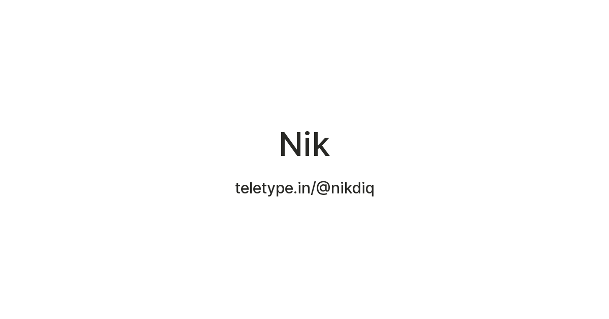 Nik — Teletype